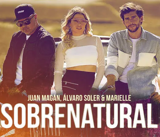 Hitazo: Juan Magn, lvaro Soler y Marielle hacen Sobrenatural, una pegadiza cancin.
